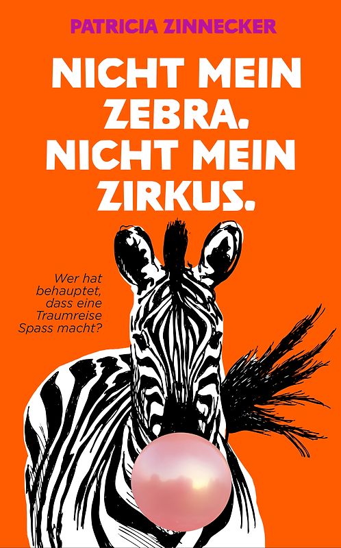 Nicht mein Zebra. Nicht mein Zirkus.