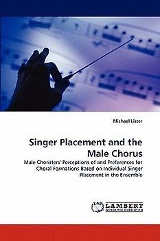 Singer Placement and the Male Chorus