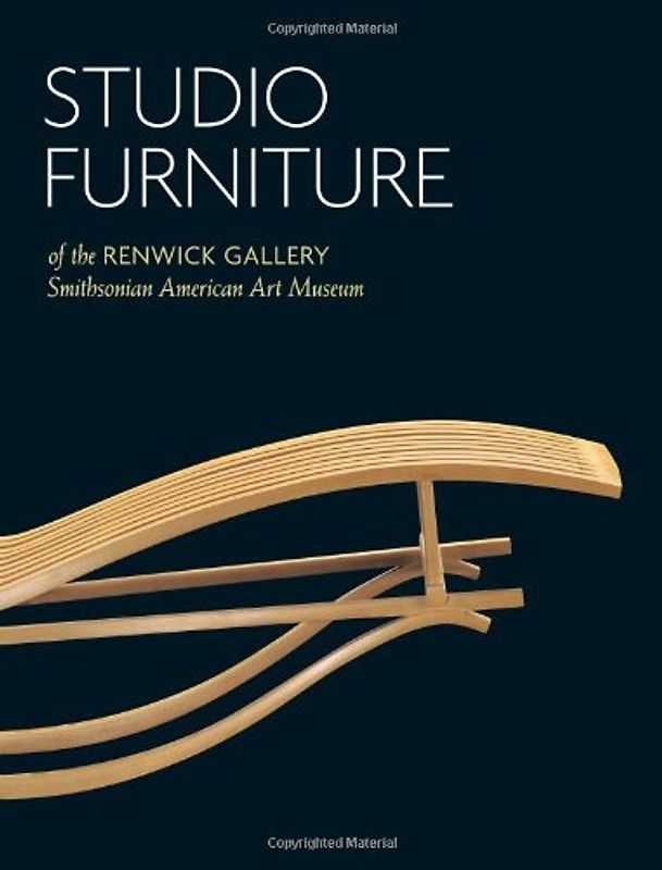 Greenhalgh, Paul - Studio Furniture of the Renwick Gallery: Smithsonian American Art Museum