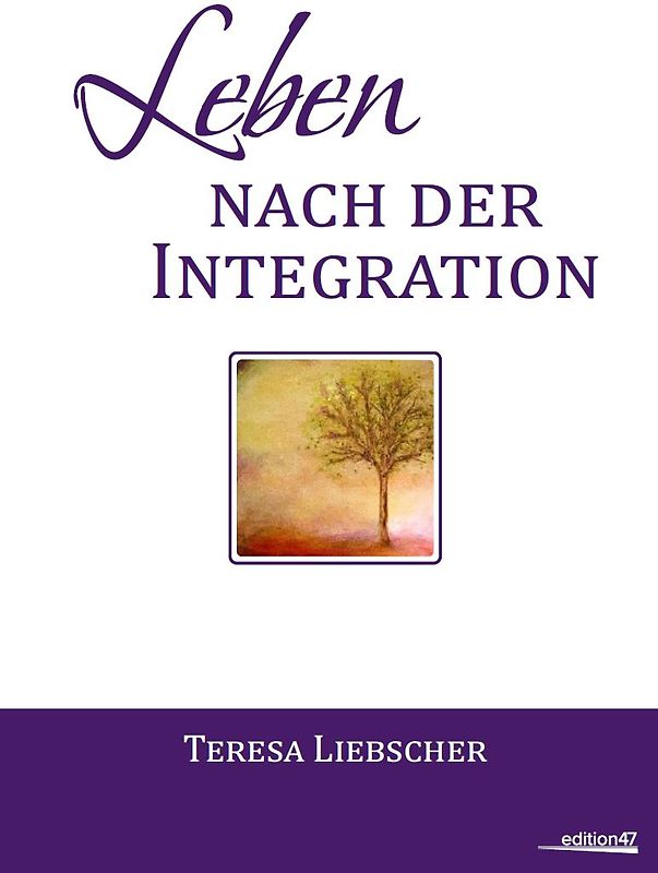 Leben nach der Integration
