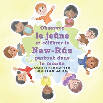 Observer le jeune et celebrer le Naw-Ruz partout dans le monde