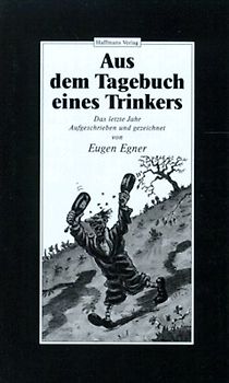 Aus dem Tagebuch eines Trinkers. Das letzte Jahr