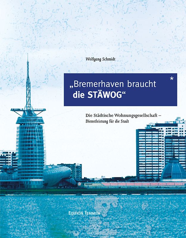Bremerhaven braucht die STÄWOG