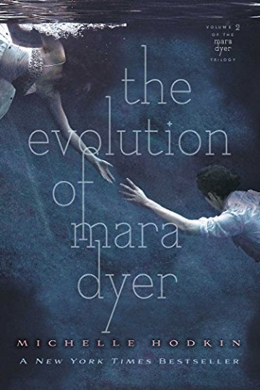 The Evolution of Mara Dyer (The Mara Dyer Trilogy) - Hodkin, Michelle
