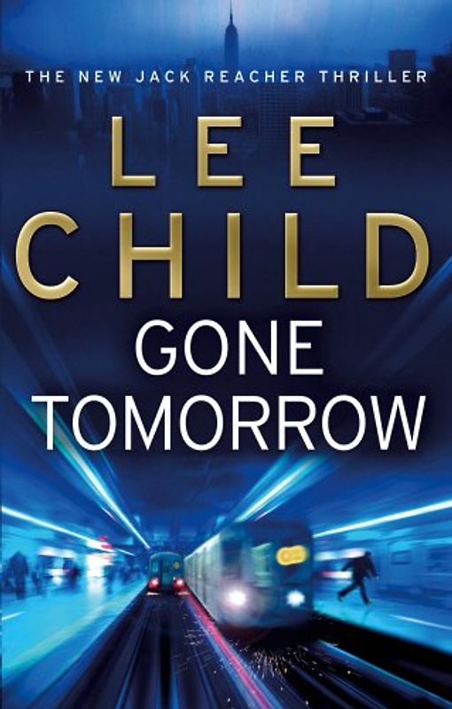 Gone Tomorrow (Jack Reacher Novel) - Lee Child