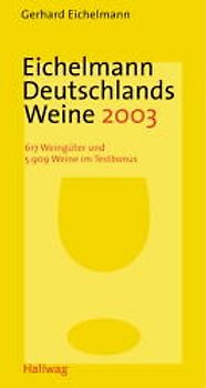 Deutschlands Weine 2003. 666 Weingüter und 6732 Weine