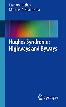 Hughes Syndrome: Highways and Byways