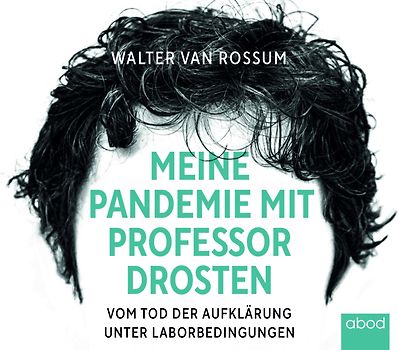 Meine Pandemie mit Professor Drosten