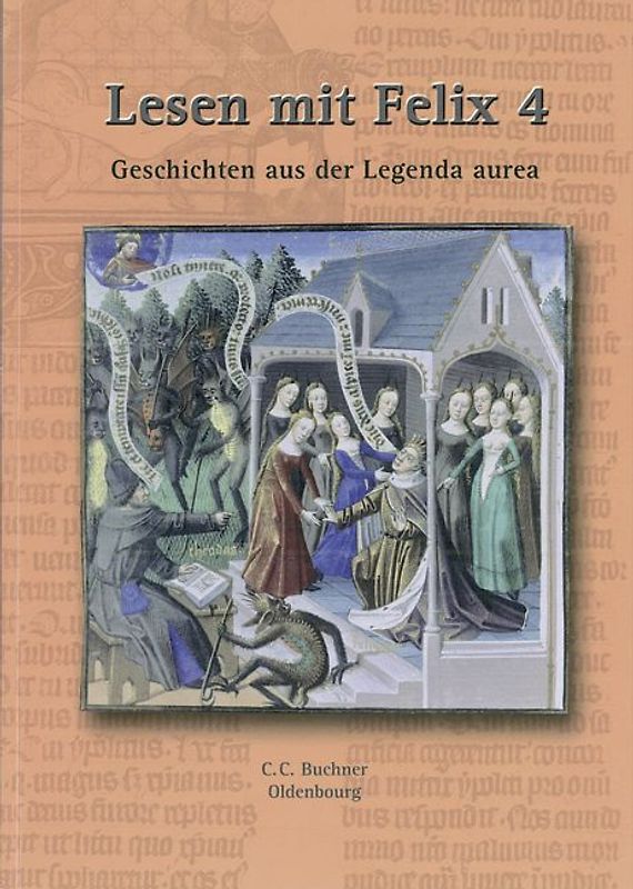 Latein mit Felix - Für Latein als gymnasiale Eingangssprache - Ausgabe für das G8 in Bayern, Latein als 1. Fremdsprache - Band 4
