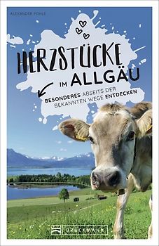 Herzstücke im Allgäu