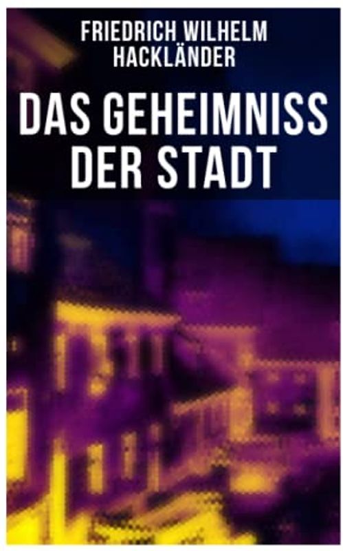Das Geheimniss der Stadt: Gangster-Krimi aus dem Geldfälscher Milieu