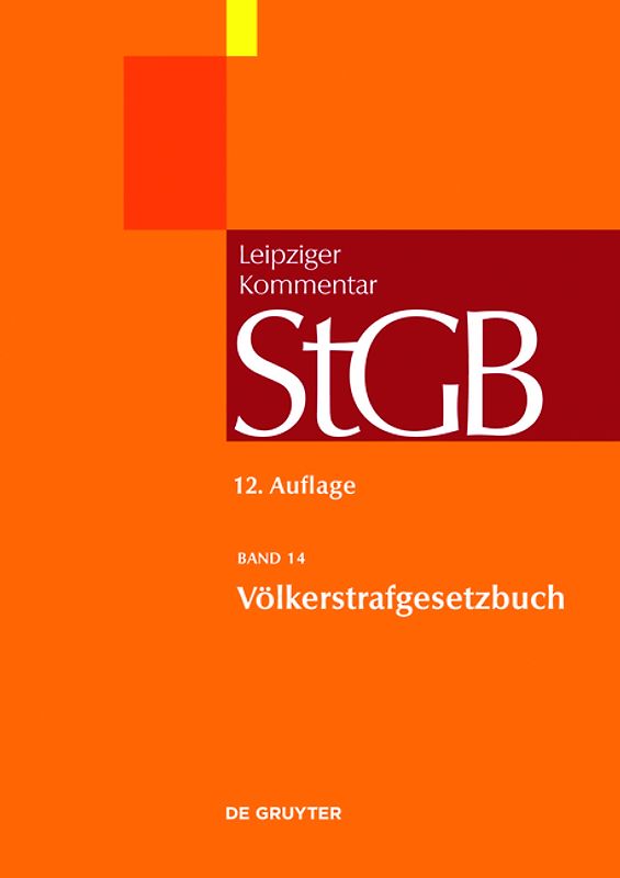 Strafgesetzbuch. Leipziger Kommentar / Völkerstrafgesetzbuch
