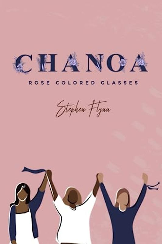 Chanoa: Rose Colored Glasses