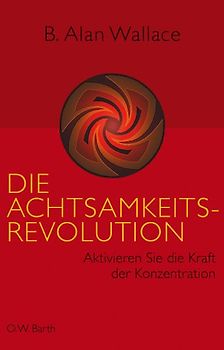 Die Achtsamkeits-Revolution