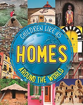 Homes Around the World: Moira Butterfield (Children Like Us, Band 3)