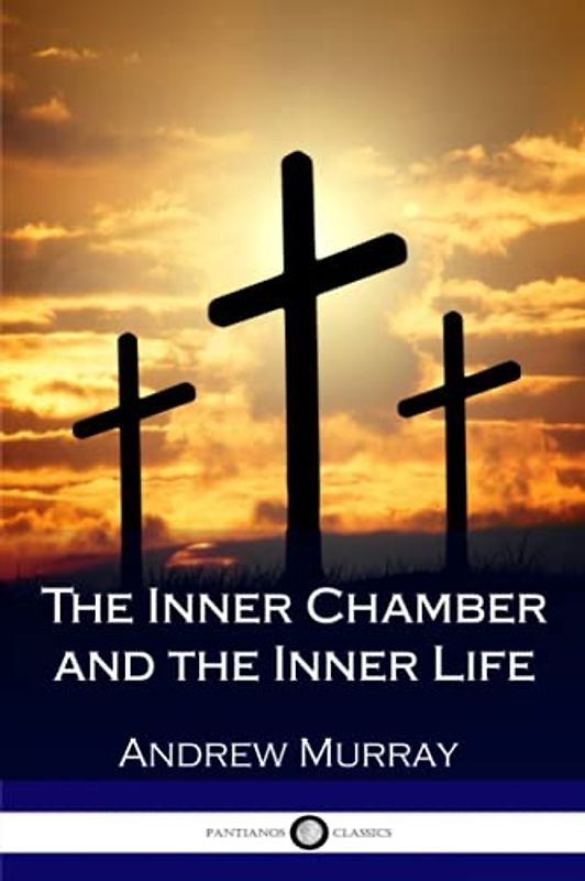The Inner Chamber and the Inner Life