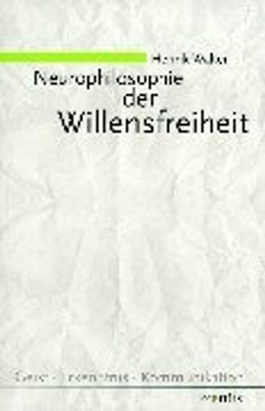 Neurophilosophie der Willensfreiheit