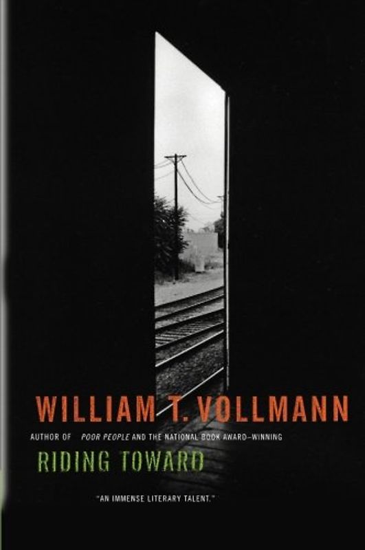 Riding Toward Everywhere - William T. Vollmann