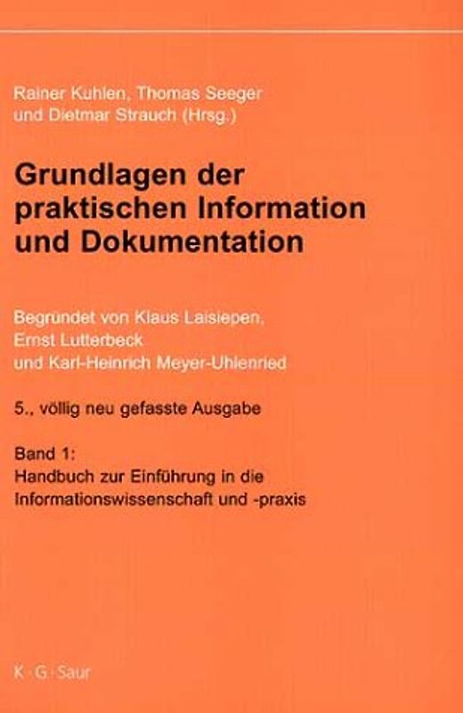Grundlagen der praktischen Information und Dokumentation. Band 1:...