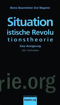 Situationistische Revolutionstheorie, Vol. 2, 2. Aufl.