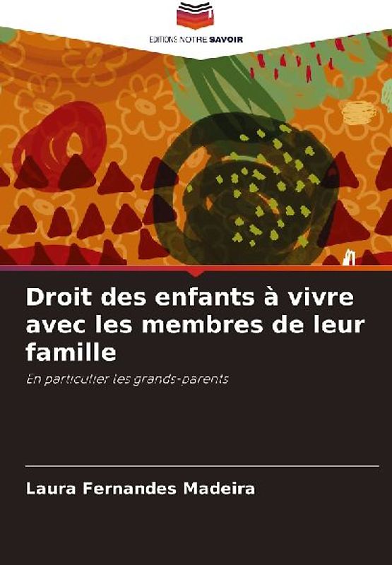 Droit des enfants à vivre avec les membres de leur famille