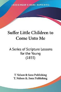Suffer Little Children to Come Unto Me