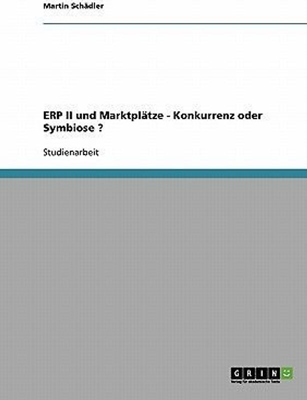 ERP II und Marktplätze - Konkurrenz oder Symbiose ?