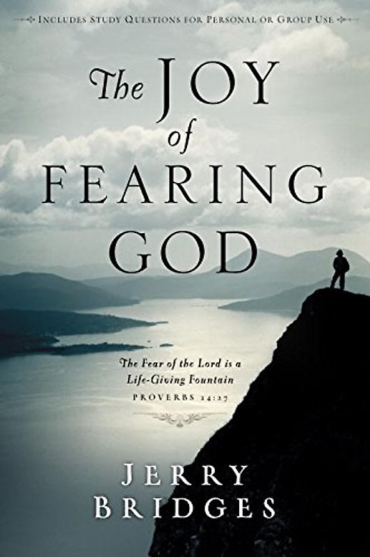 The Joy of Fearing God - Jerry Bridges