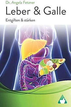 Leber und Galle entgiften und stärken