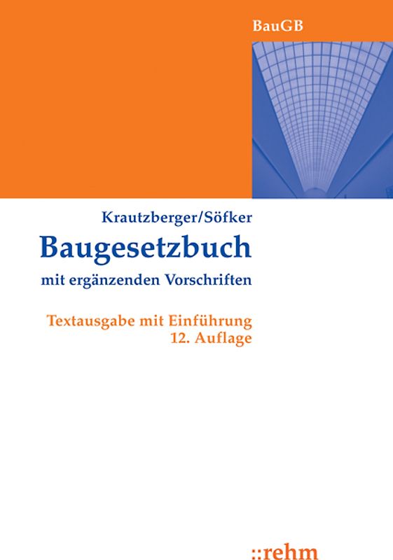 Baugesetzbuch mit ergänzenden Vorschriften
