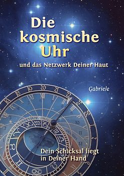 Die kosmische Uhr und das Netzwerk Deiner Haut.