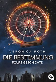 Die Bestimmung - Fours Geschichte