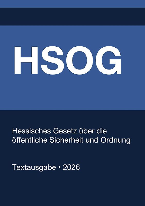 HSOG - Hessisches Gesetz über die öffentliche Sicherheit und Ordnung (Deutschland) 2026