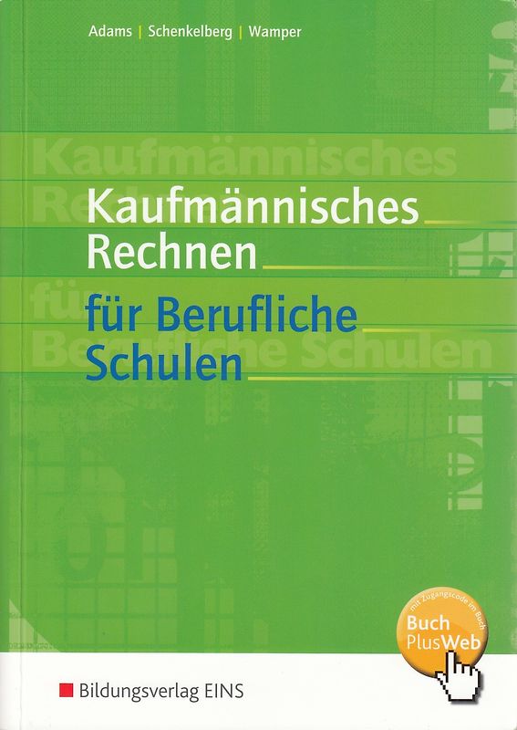 Kaufmännisches Rechnen für Berufliche Schulen