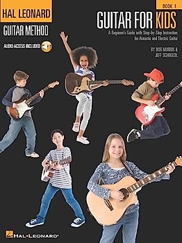 Hal Leonard Guitar Method: Guitar For Kids (Book & Online Audio): Buch für Gitarre: A Beginner's Guide with Step-By-Step Instruction for Acoustic and ... (Hal Leonard Guitar Method (Songbooks))