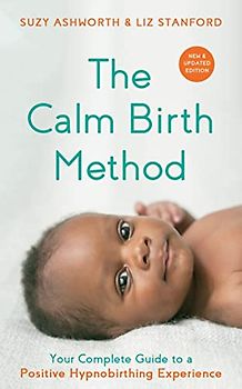 The Calm Birth Method (Revised Edition)
