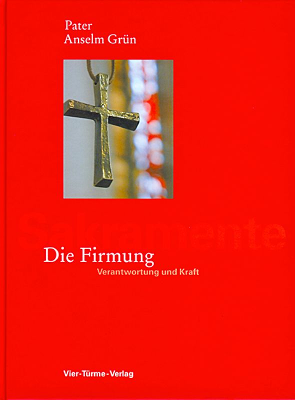 Sakramente - Die Firmung
