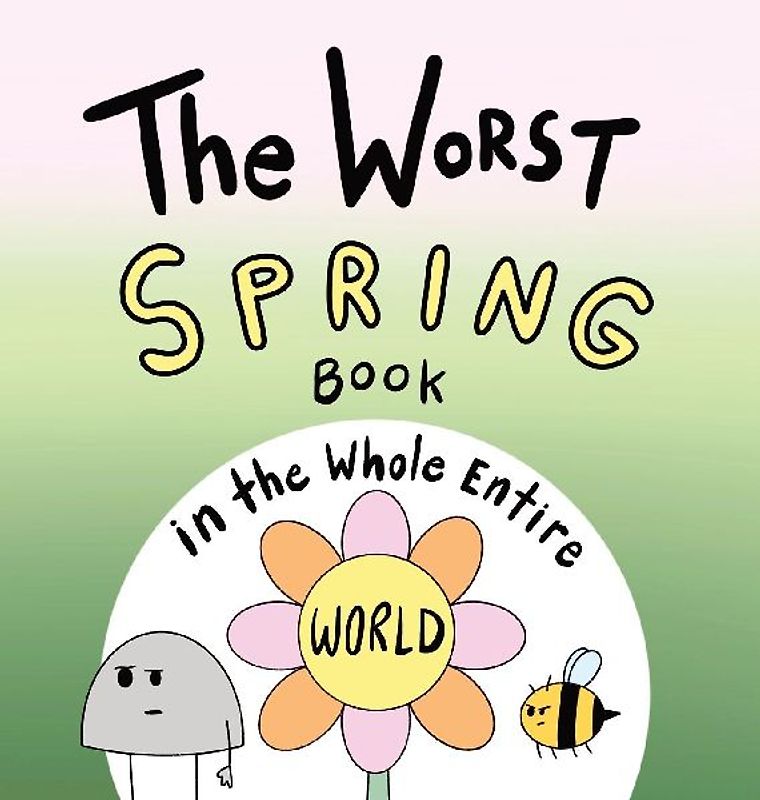 The Worst Spring Book in the Whole Entire World