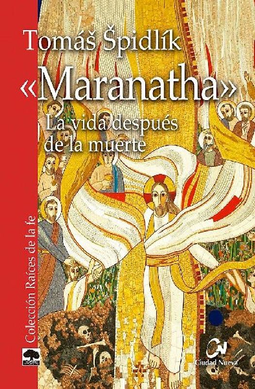 Maranatha : la vida después de la muerte