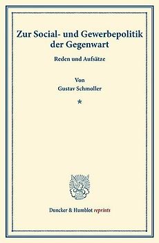 Zur Social- und Gewerbepolitik der Gegenwart.