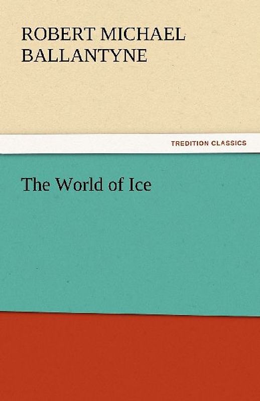 The World of Ice