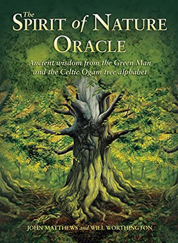 Spirit of Nature Oracle: Ancient wisdom from the Green Man and the Celtic Ogam tree alphabet