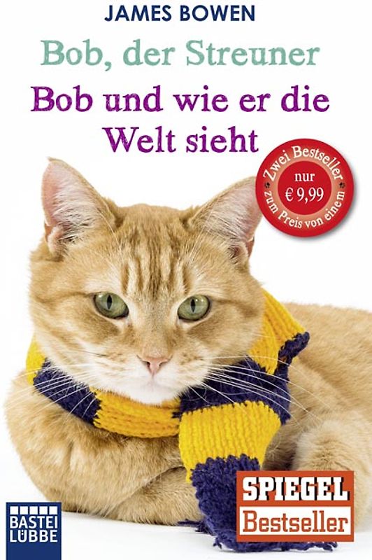 Bob, der Streuner / Bob und wie er die Welt sieht: Zwei Bestseller in einem Band