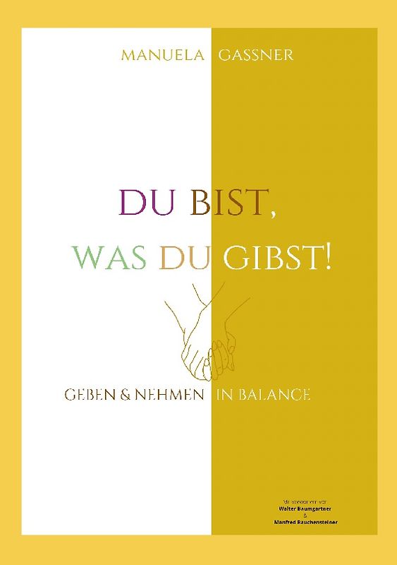 Du bist, was du gibst!