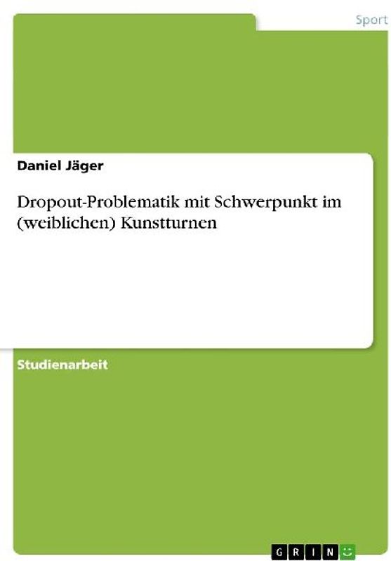 Dropout-Problematik mit Schwerpunkt im (weiblichen) Kunstturnen