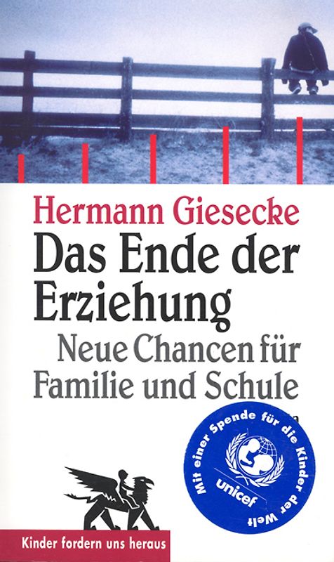 Das Ende der Erziehung (Kinder fordern uns heraus)