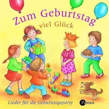 Zum Geburtstag viel Glück. CD . Lieder zum Feiern