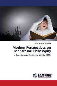 Modern Perspectives on Montessori Philosophy