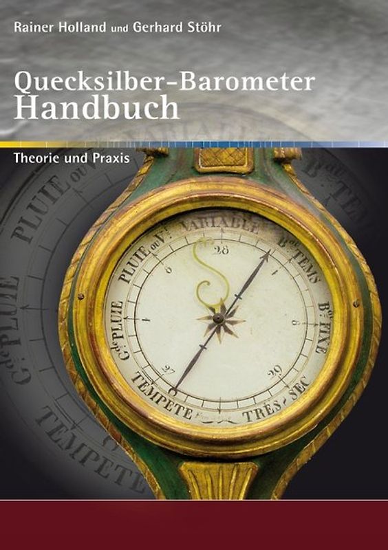 Alte Metereologische Instrumente und deren Entwicklungen / Quecksilber-Barometer Handbuch