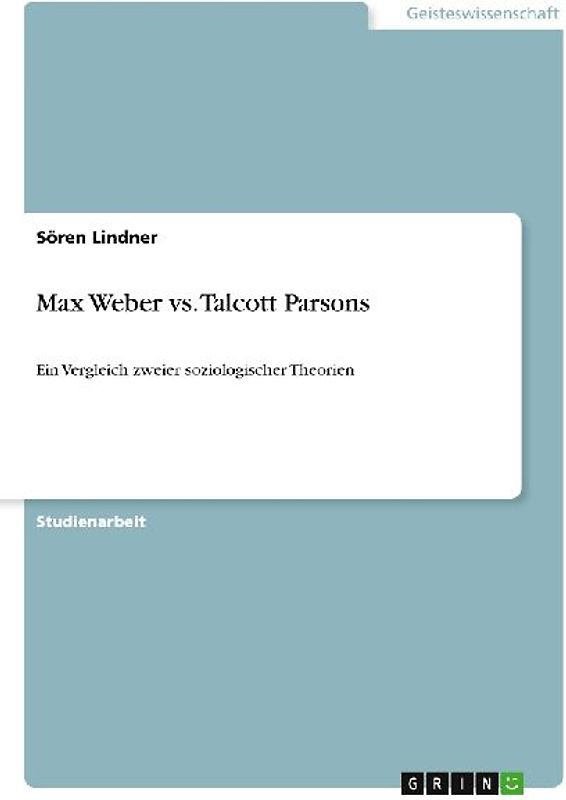 Max Weber vs. Talcott Parsons